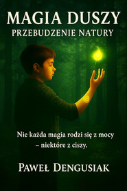 Magia duszy: przebudzenie natury