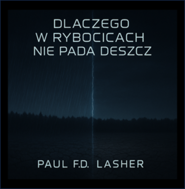 Dlaczego w Rybocicach nie pada deszcz