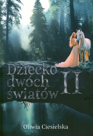 Dziecko dwóch światów II