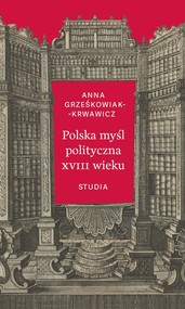 Polska myśl polityczna XVIII wieku Studia