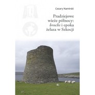 Pradziejowe wieże północy brochs i epoka żelaza w Szkocji