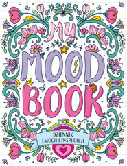 Dziennik emocji i inspiracji. My Mood Book