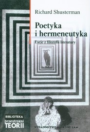 Poetyka i hermeneutyka Eseje z filozofii literatury