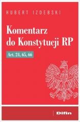 Komentarz do Konstytucji RP art. 24, 65, 66
