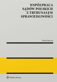 Współpraca sądów polskich z Trybunałem Sprawiedliwości