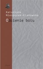 Odcienie bólu. Trzy szkice o poezji Józefa Wittlin