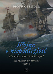Wojna o niepodległość Stanów Zjednoczonych, 1775-1783. Działania na morzu. Tom 2