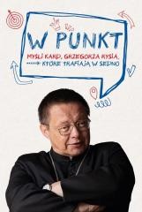 W punkt. Myśli kard. Grzegorza Rysia, które...