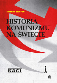 Kaci. Historia komunizmu na świecie. Tom 1