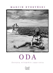 Oda. Zeszyty etiopskie 1994-2024