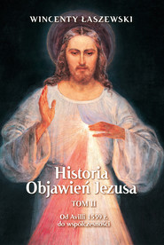 Historia Objawień Jezusa Tom 2