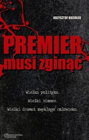 Premier musi zginąć