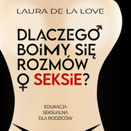 Dlaczego boimy się rozmów o seksie? Edukacja seksualna dla rodziców
