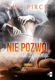 Nie pozwól światłu zgasnąć. Tom 1