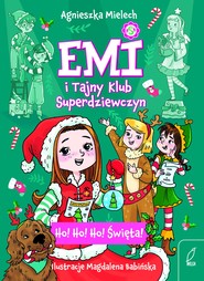 Ho! Ho! Ho! Święta. Emi i Tajny Klub Superdziewczyn