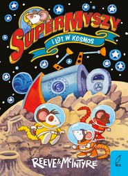 SuperMyszy i lot w kosmos. Tom 3