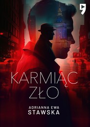 Karmiąc zło