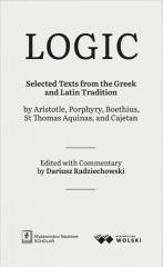 LOGIC. Selected Texts from the Greek and Latin...