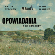 Opowiadania. Tom Czwarty.