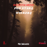 Pod starą wierzbą