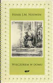 Wieczorem w domu. Dalsze rozważania nad  przypowieścią o synu marnotrawnym