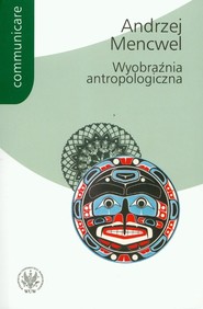 Wyobraźnia antropologiczna