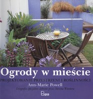 Ogrody w mieście Projektowanie przestrzeni i roślinności