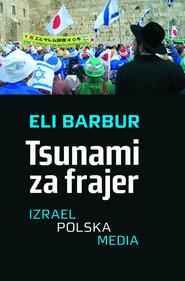 Tsunami za frajer Izrael - Polska - Media