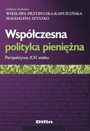 Współczesna polityka pieniężna Perspektywa XXI wieku