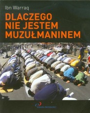 Dlaczego nie jestem muzułmaninem
