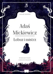 Adaś Mickiewicz Łobuz i mistrz