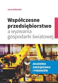 Współczesne przedsiębiorstwo a wyzwania gospodarki światowej