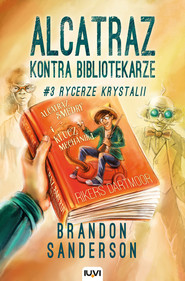 Alcatraz kontra Bibliotekarze Część 3 Rycerze Krystalii