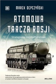 Atomowa tarcza Rosji Strategiczne Wojska Rakietowe