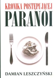 Kronika postępującej paranoi