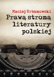 Prawą stroną literatury polskiej Szkice i portrety