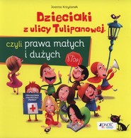 Dzieciaki z ulicy Tulipanowej czyli Prawa Małych i Duzych