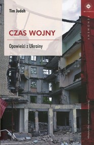 Czas wojny Opowieści z Ukrainy