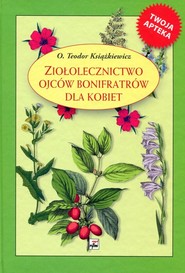 Ziołolecznictwo Ojców Bonifratrów dla kobiet