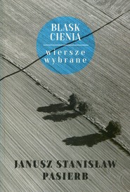 Blask cienia wiersze wybrane