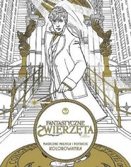 Fantastyczne zwierzęta i jak je znaleźć Magiczne miejsca i postacie