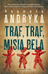 Trąf, trąf, misia bela