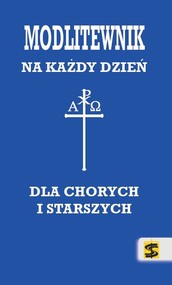 Modlitewnik dla chorych i starszych na każdy dzień