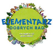 Elementarz dobrych rad Jak mądrze iść przez świat?