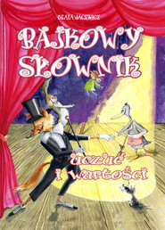 Bajkowy słownik uczuć i wartości