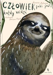 Człowiek jaki jest każdy widzi