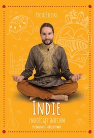 Indie z miłością i śmiechem Przewodnik subiektywny