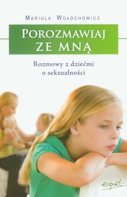 Porozmawiaj ze mną Rozmowy z dziećmi o seksualności