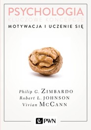 Psychologia Kluczowe koncepcje Tom 2 Motywacja i uczenie się