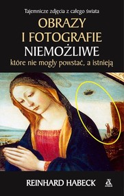 Obrazy i fotografie niemożliwe które nie mogły powstać a istnieją